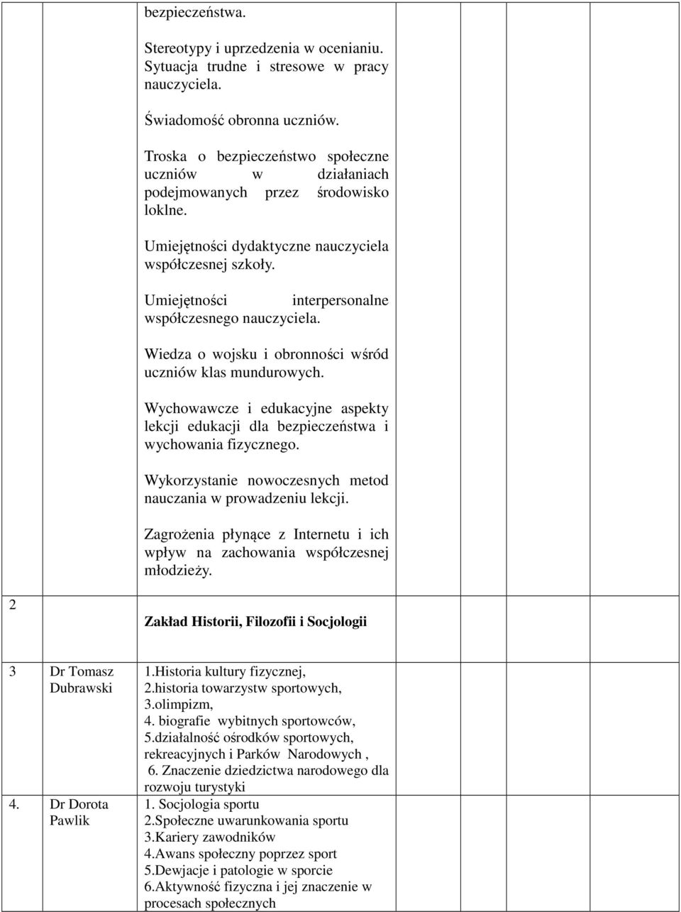 Umiejętności interpersonalne współczesnego nauczyciela. Wiedza o wojsku i obronności wśród uczniów klas mundurowych.