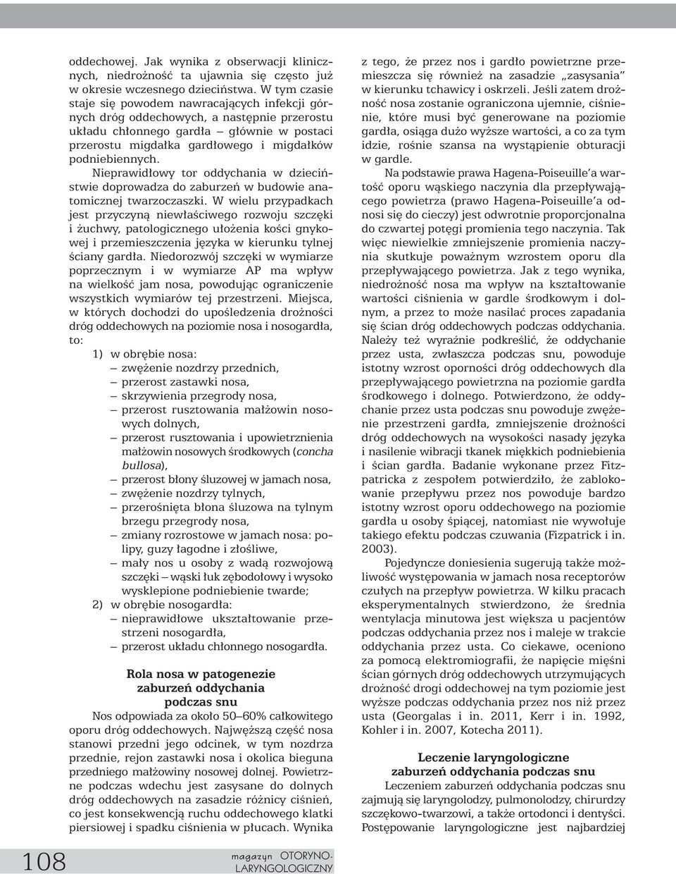 Nieprawid owy tor oddychania w dzieciƒstwie doprowadza do zaburzeƒ w budowie anatomicznej twarzoczaszki.