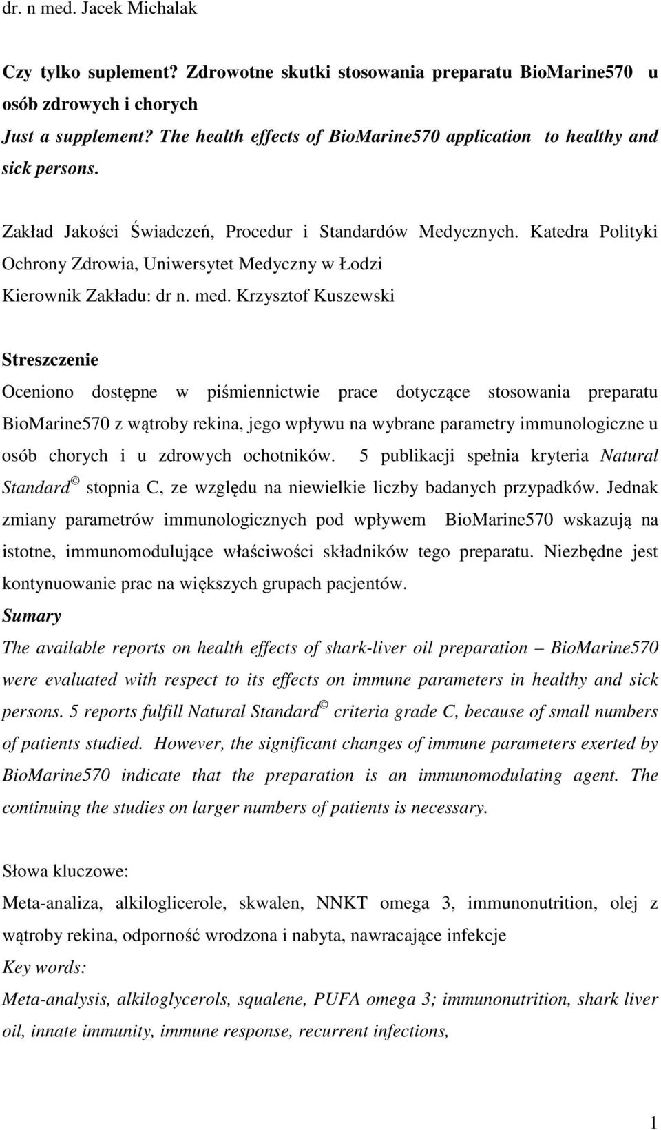 Katedra Polityki Ochrony Zdrowia, Uniwersytet Medyczny w Łodzi Kierownik Zakładu: dr n. med.