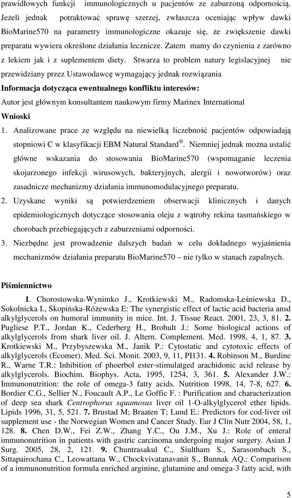 Zatem mamy do czynienia z zarówno z lekiem jak i z suplementem diety.