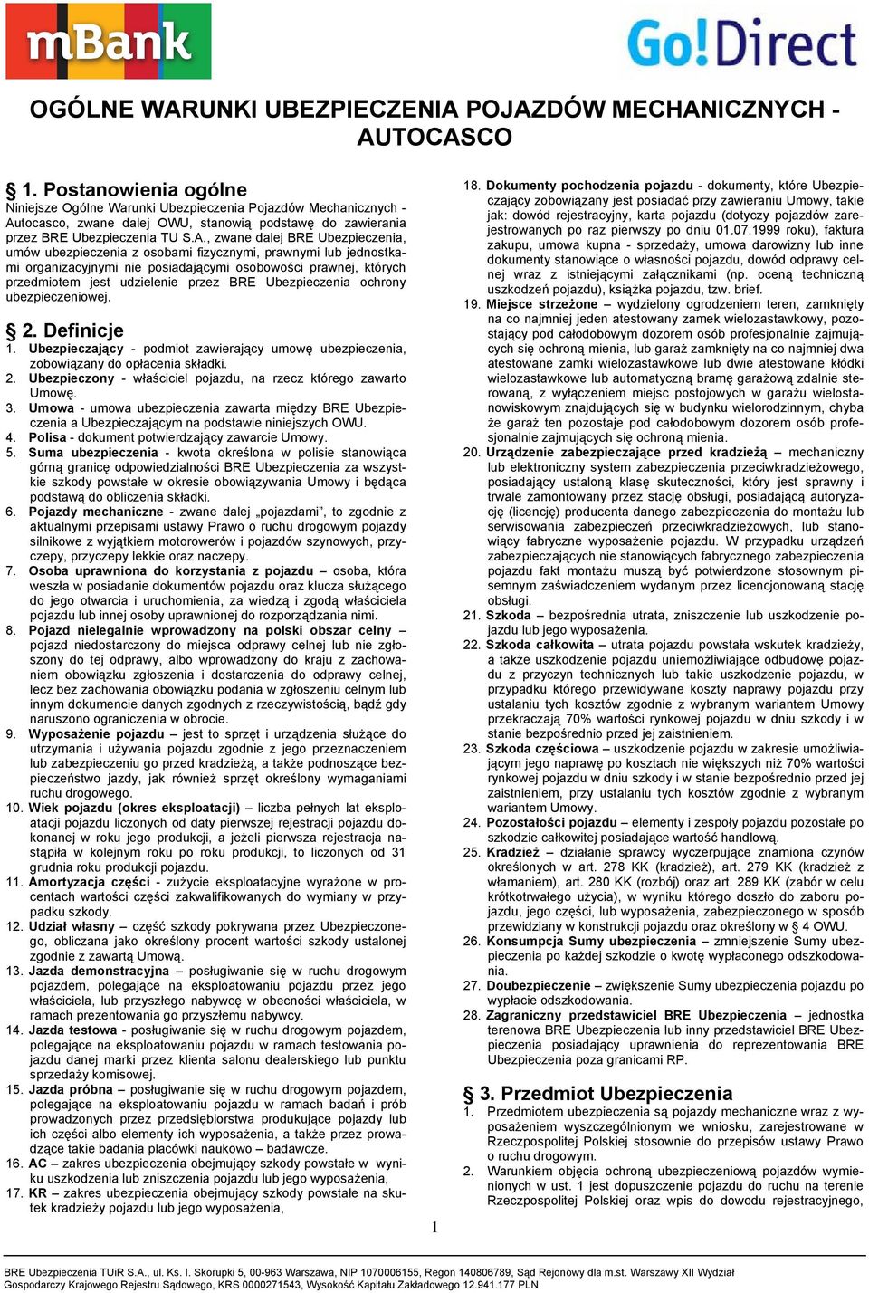 tocasco, zwane dalej OWU, stanowią podstawę do zawierania przez BRE Ubezpieczenia TU S.A.