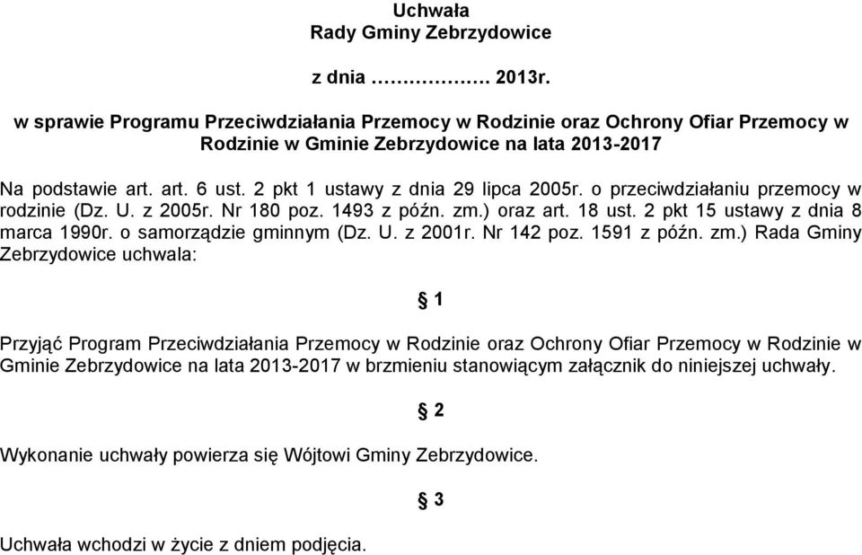 o samorządzie gminnym (Dz. U. z 2001r. Nr 142 poz. 1591 z późn. zm.