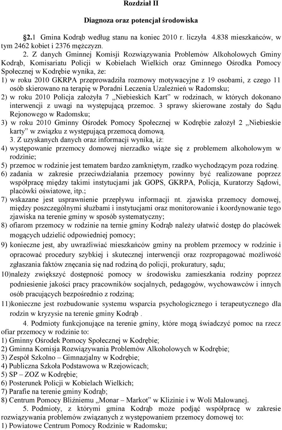 10 r. liczyła 4.838 mieszkańców, w tym 24