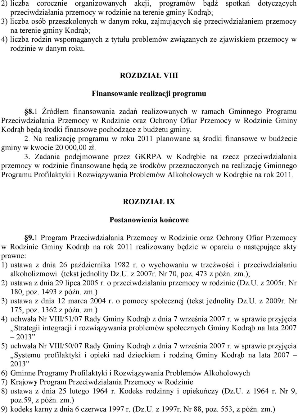 ROZDZIAŁ VIII Finansowanie realizacji programu 8.