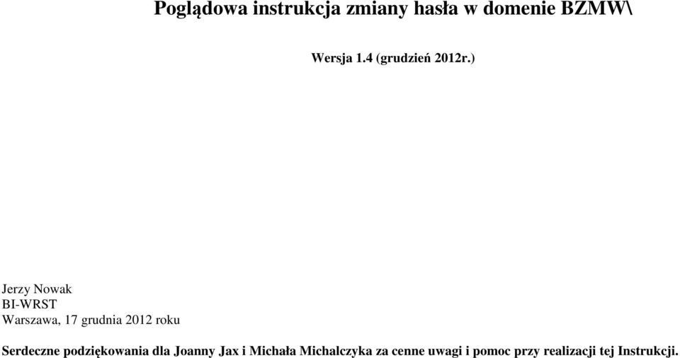 ) Jerzy Nowak BI-WRST Warszawa, 17 grudnia 2012 roku