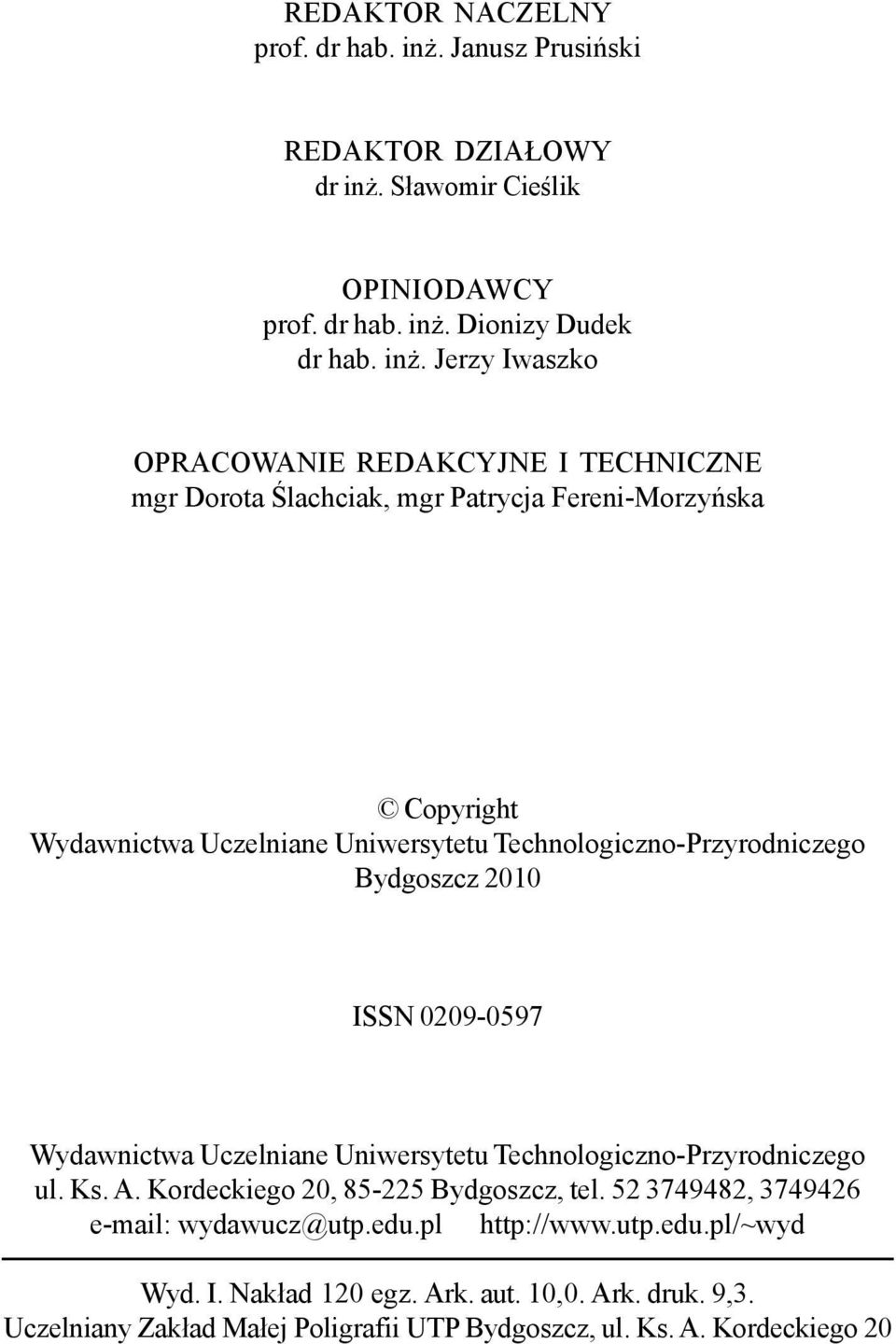 S³awomir Cieœlik OPINIODAWCY rof. dr hab. in.