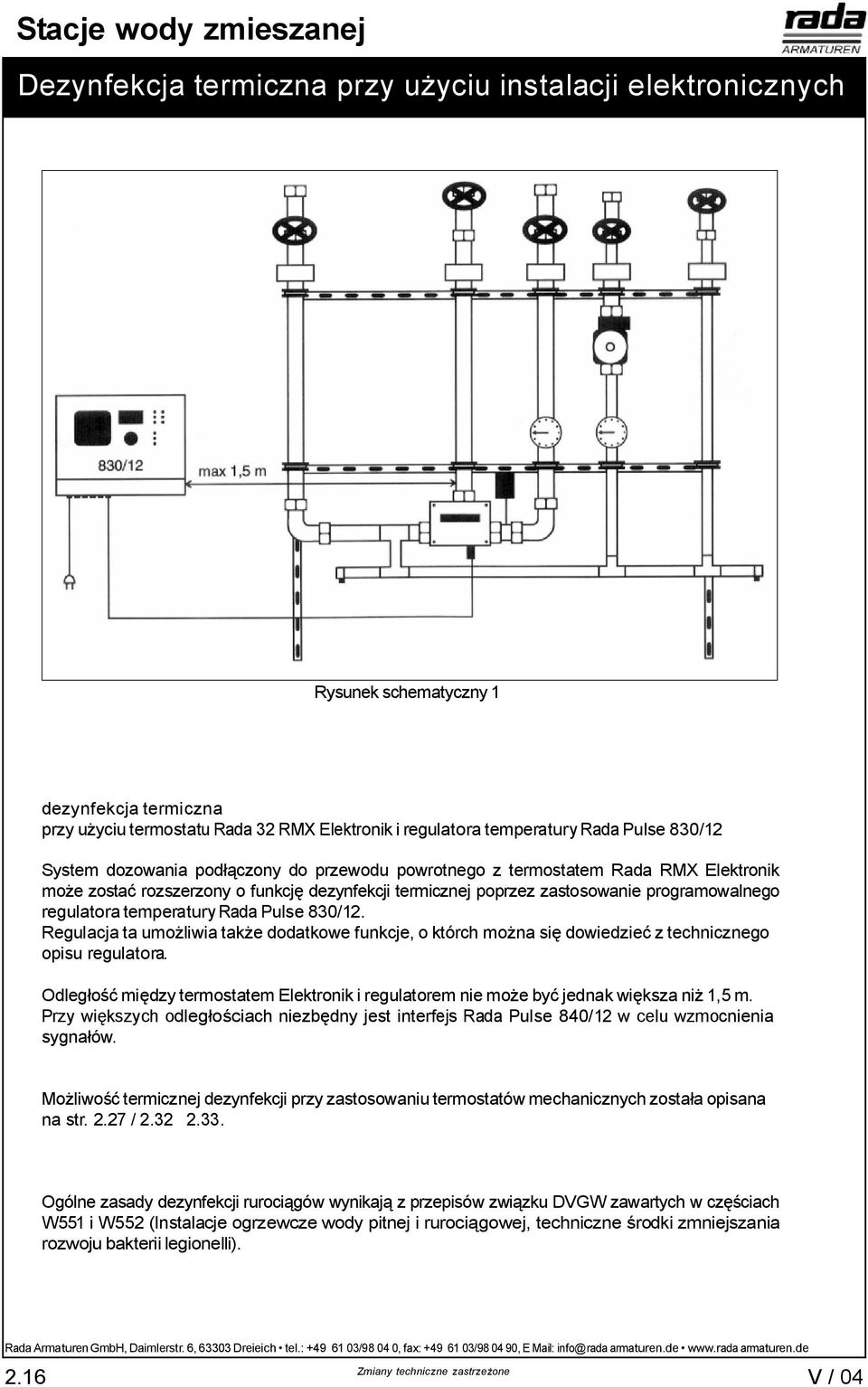 Rada Pulse 830/12. Regulacja ta umo liwia tak e dodatkowe funkcje, o którch mo na si dowiedzie z technicznego opisu regulatora.