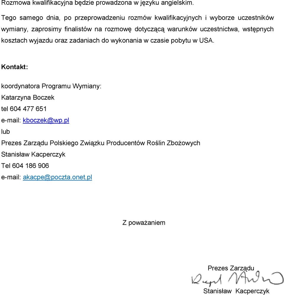 uczestnictwa, wstępnych kosztach wyjazdu oraz zadaniach do wykonania w czasie pobytu w USA.