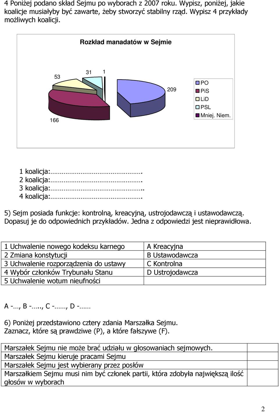 Dopasuj je do odpowiednich przykładów. Jedna z odpowiedzi jest nieprawidłowa.