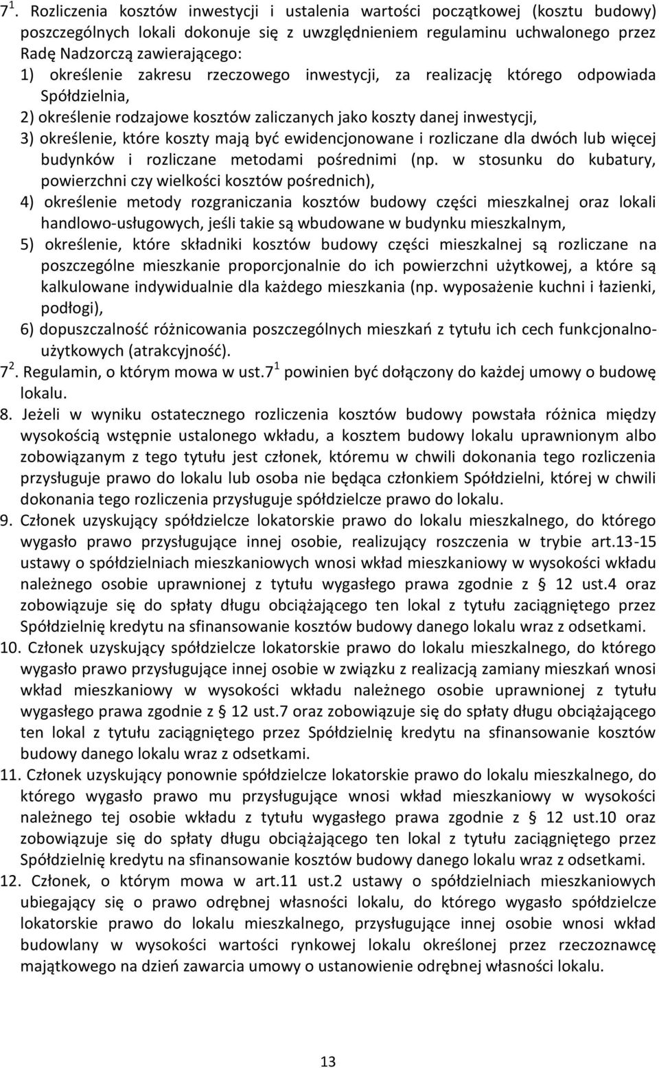 ewidencjonowane i rozliczane dla dwóch lub więcej budynków i rozliczane metodami pośrednimi (np.