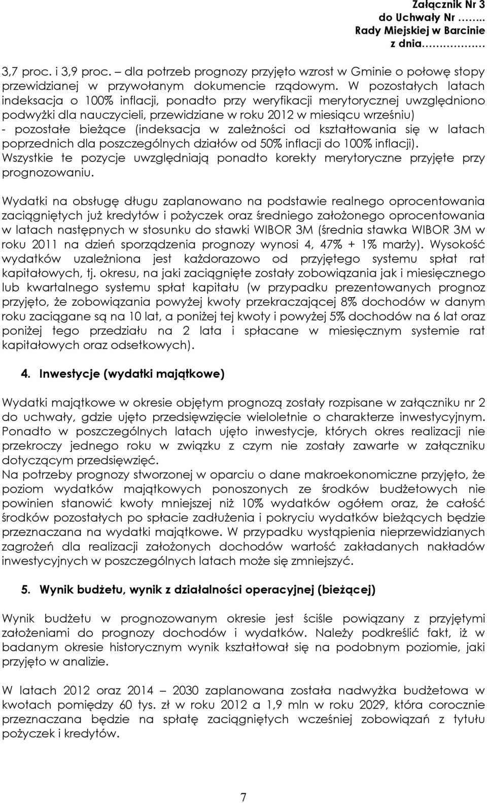 (indeksacja w zależności od kształtowania się w latach poprzednich dla poszczególnych działów od 50% inflacji do 100% inflacji).