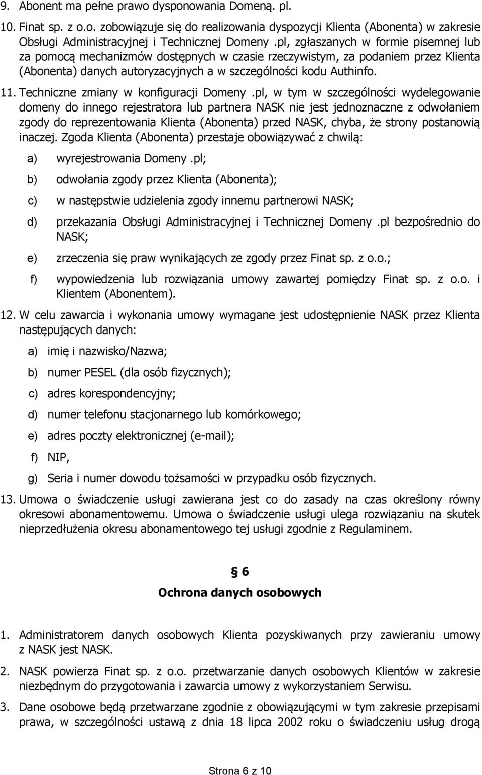 Techniczne zmiany w konfiguracji Domeny.