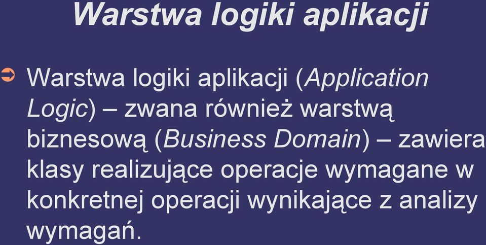 (Business Domain) zawiera klasy realizujące operacje