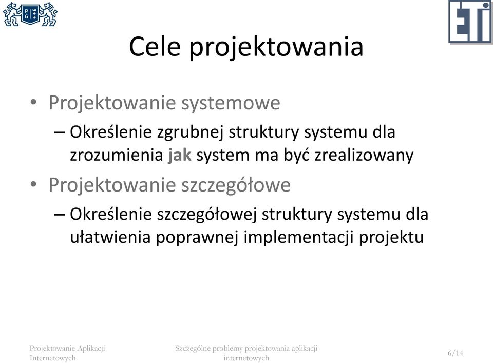 zrealizowany Projektowanie szczegółowe Określenie