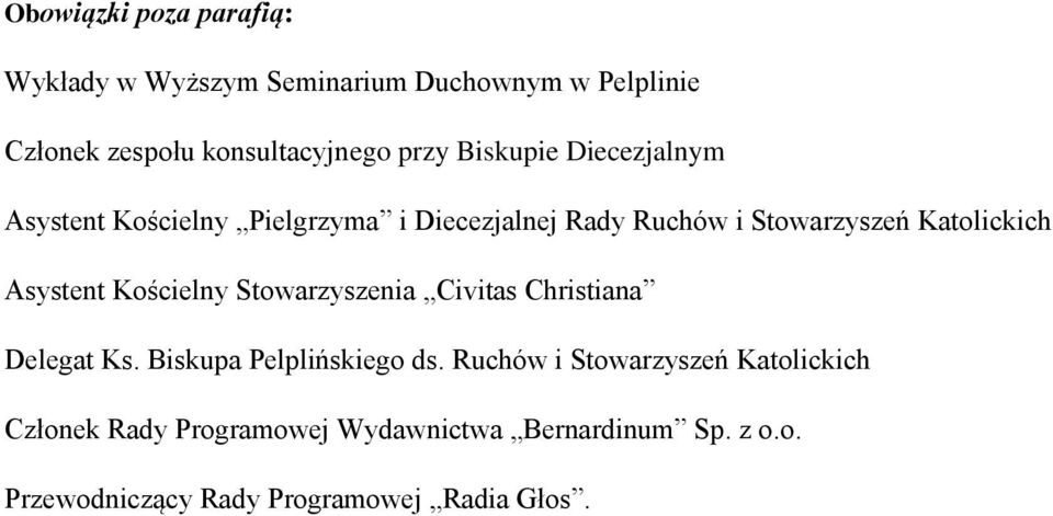 Asystent Kościelny Stowarzyszenia Civitas Christiana Delegat Ks. Biskupa Pelplińskiego ds.