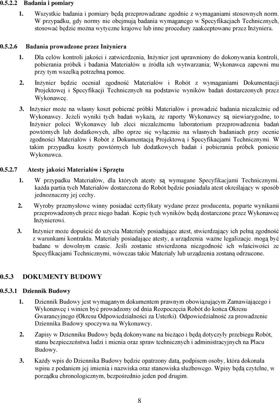 6 Badania prowadzone przez InŜyniera 1.