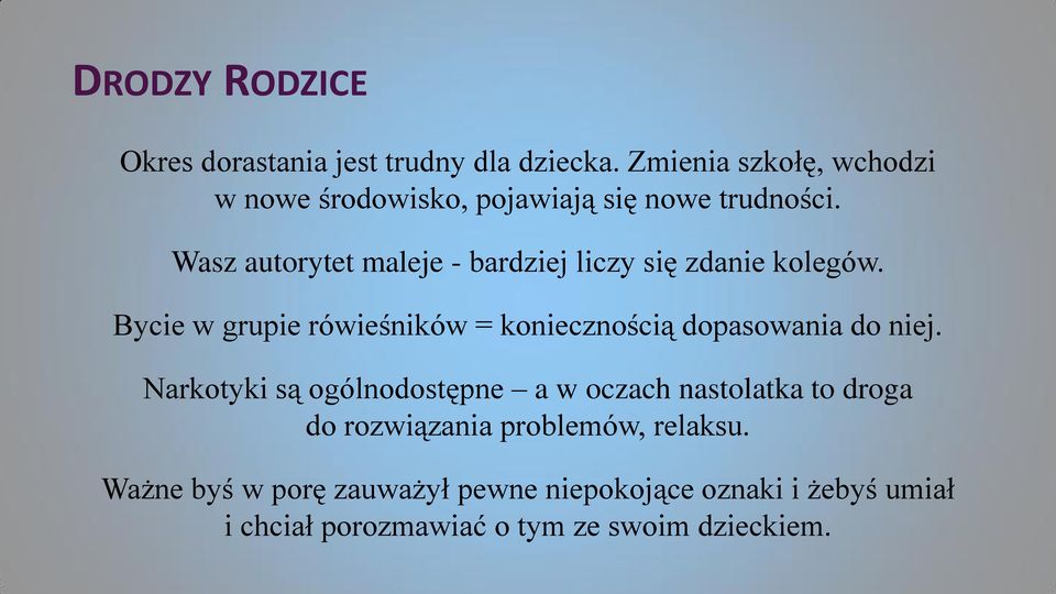 Wasz autorytet maleje - bardziej liczy się zdanie kolegów.