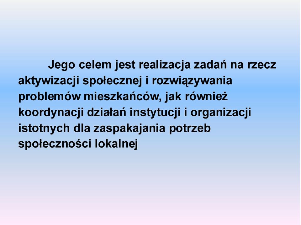 również koordynacji działań instytucji i organizacji