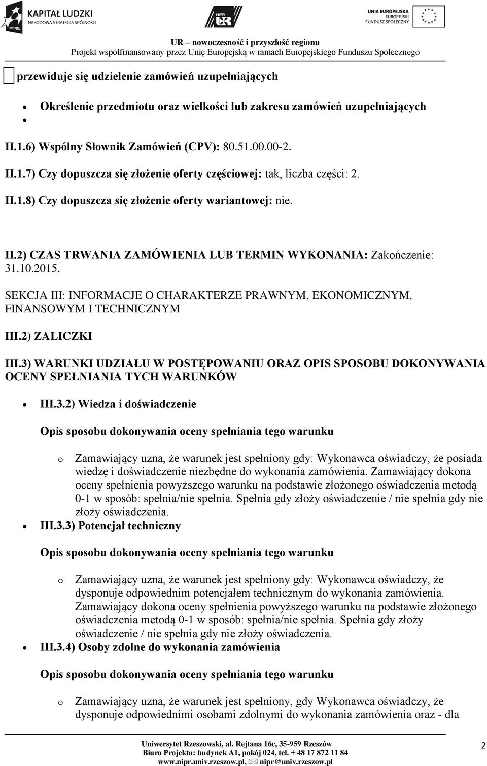 10.2015. SEKCJA III: INFORMACJE O CHARAKTERZE PRAWNYM, EKONOMICZNYM, FINANSOWYM I TECHNICZNYM III.2) ZALICZKI III.