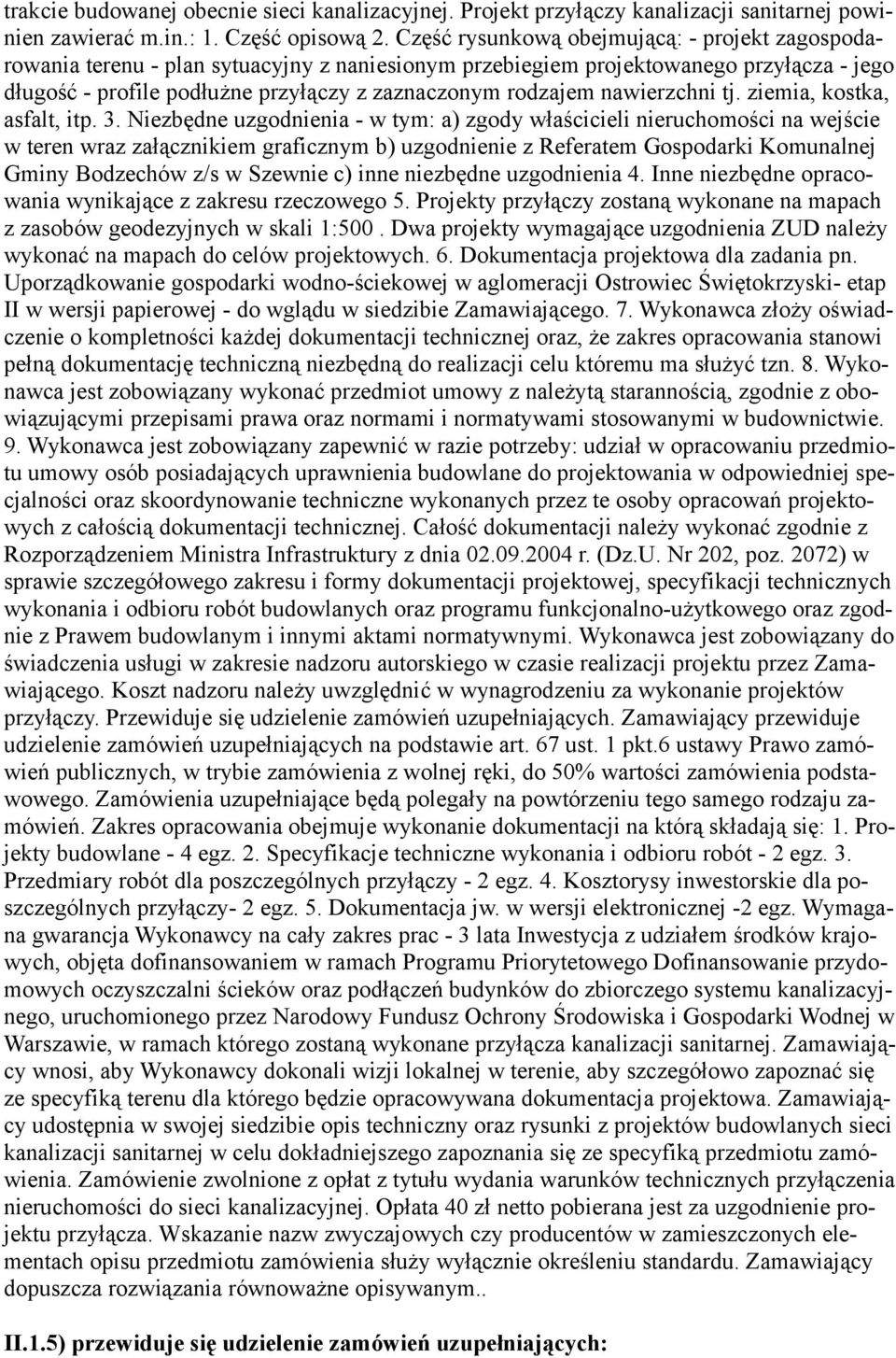 nawierzchni tj. ziemia, kostka, asfalt, itp. 3.