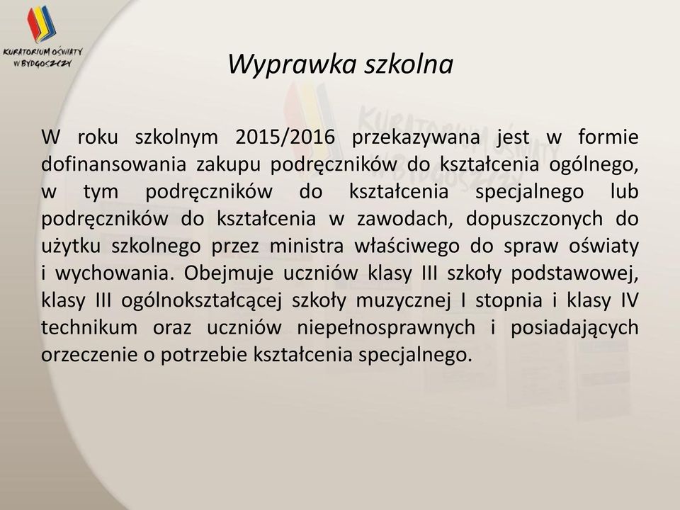 ministra właściwego do spraw oświaty i wychowania.