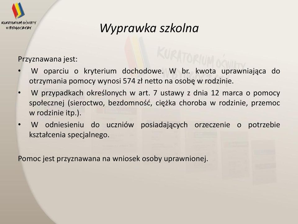 7 ustawy z dnia 12 marca o pomocy społecznej (sieroctwo, bezdomność, ciężka choroba w rodzinie, przemoc w
