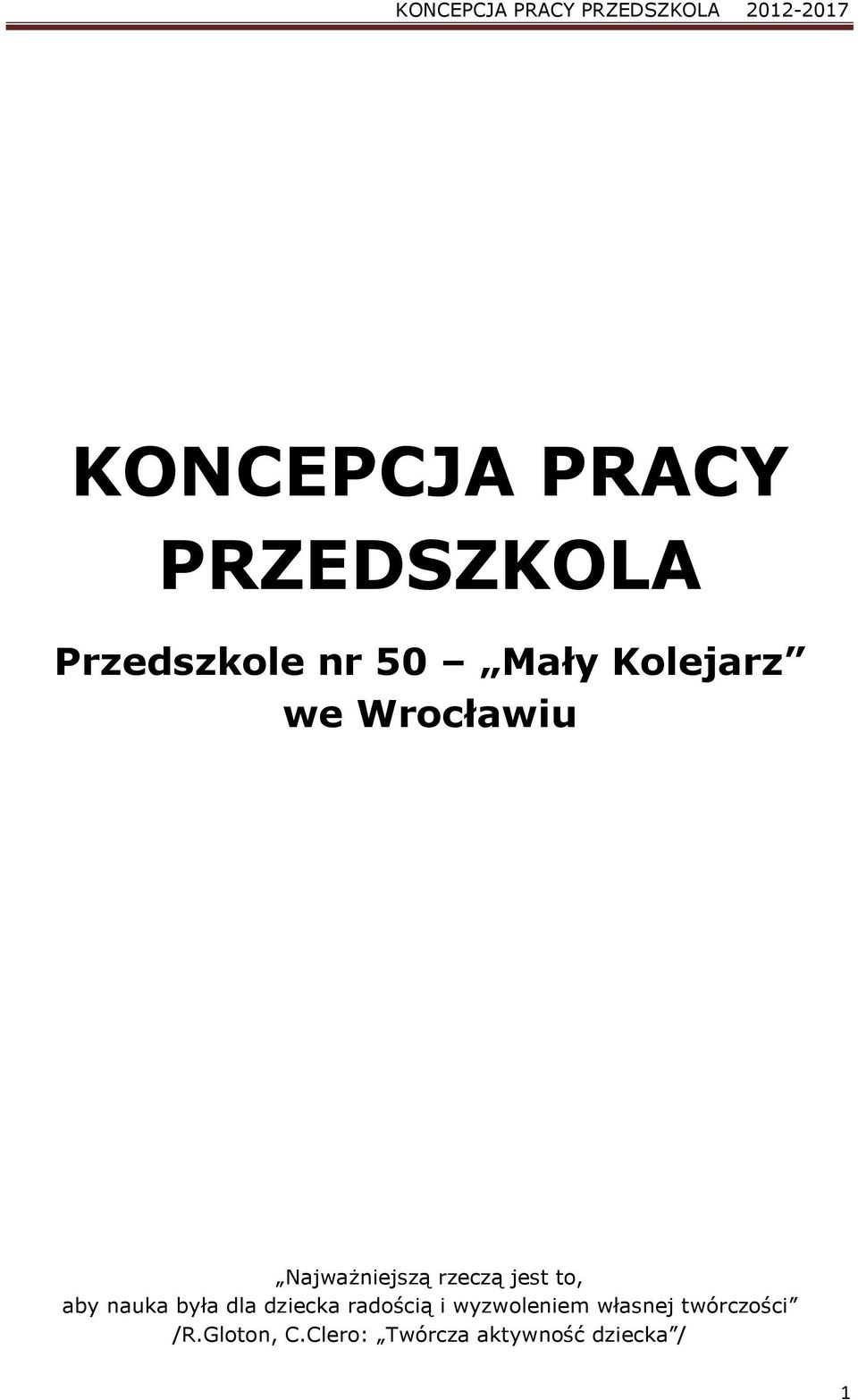 nauka była dla dziecka radością i wyzwoleniem własnej