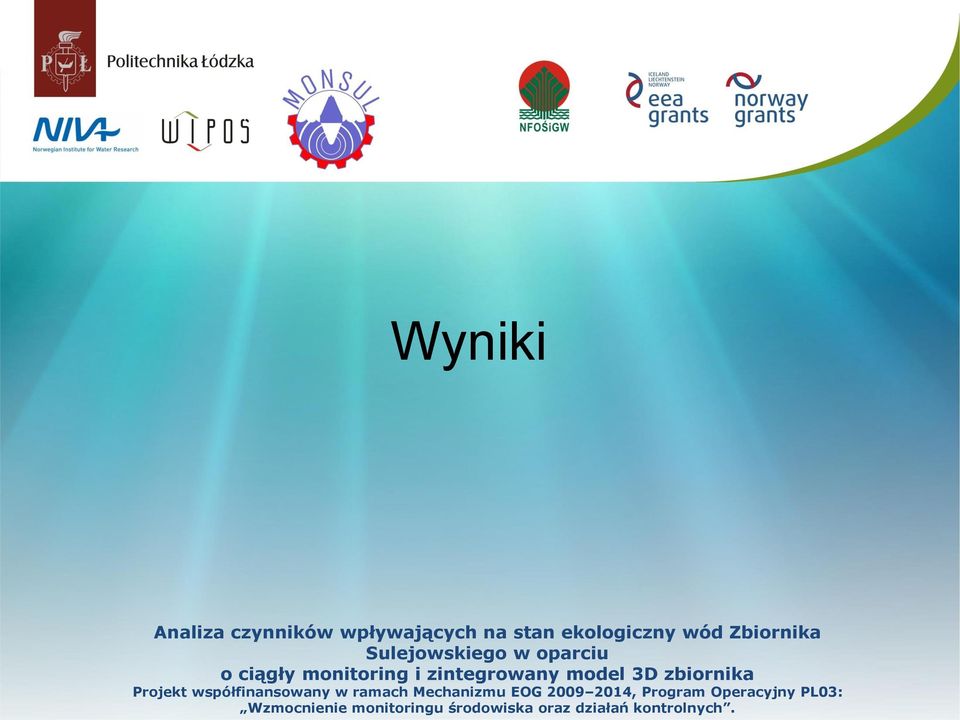 zbiornika Projekt współfinansowany w ramach Mechanizmu EOG 2009 2014,