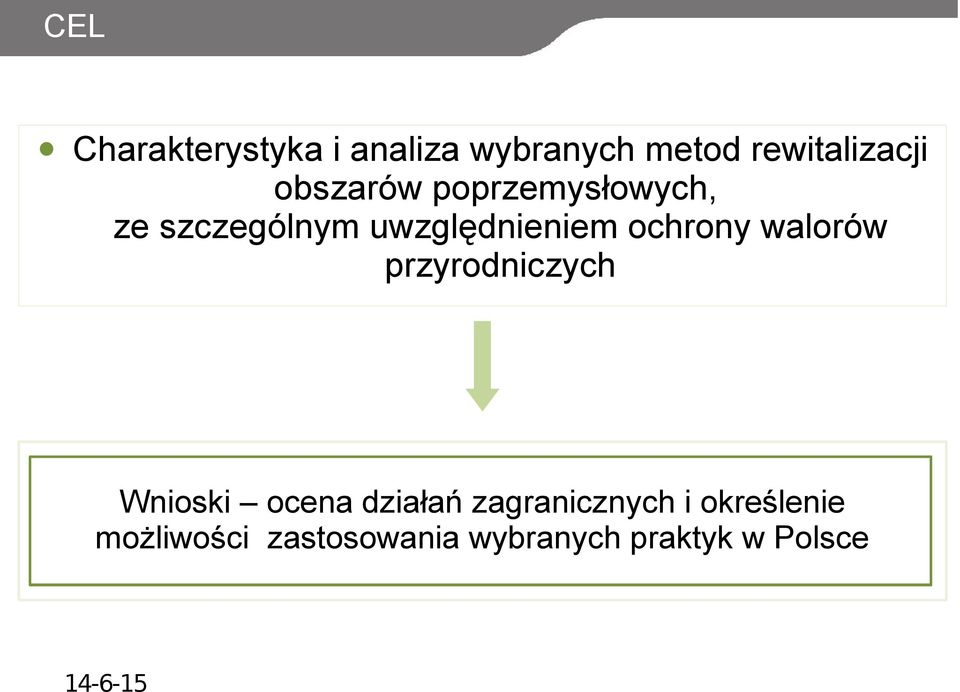 ochrony walorów przyrodniczych Wnioski ocena działań