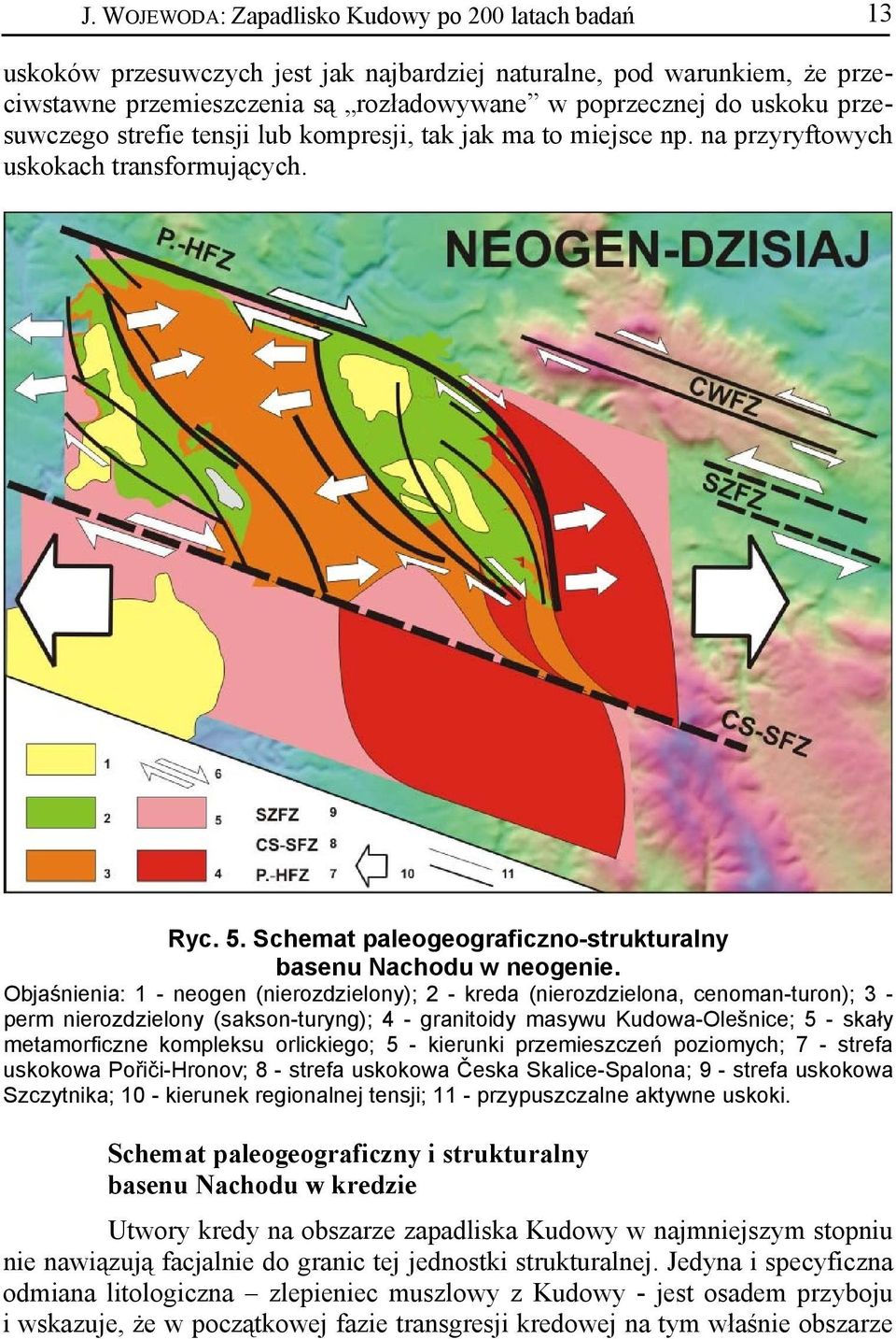 Objaśnienia: 1 - neogen (nierozdzielony); 2 - kreda (nierozdzielona, cenoman-turon); 3 - perm nierozdzielony (sakson-turyng); 4 - granitoidy masywu Kudowa-Olešnice; 5 - skały metamorficzne kompleksu