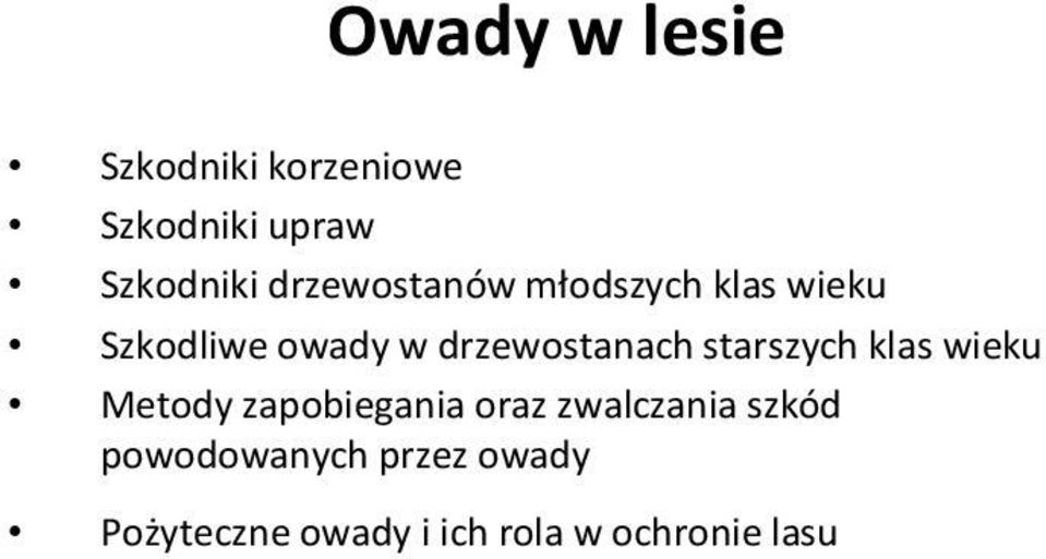 drzewostanach starszych klas wieku Metody zapobiegania oraz