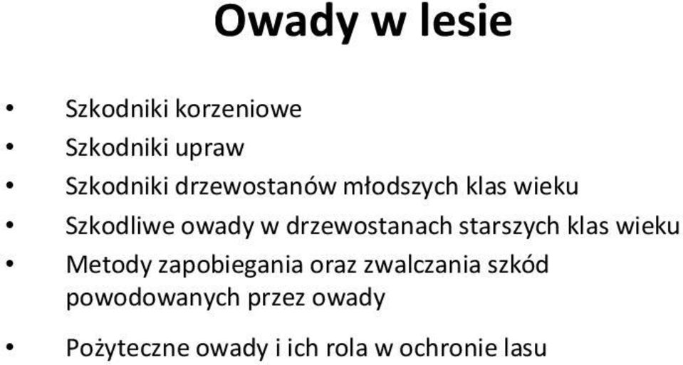 drzewostanach starszych klas wieku Metody zapobiegania oraz