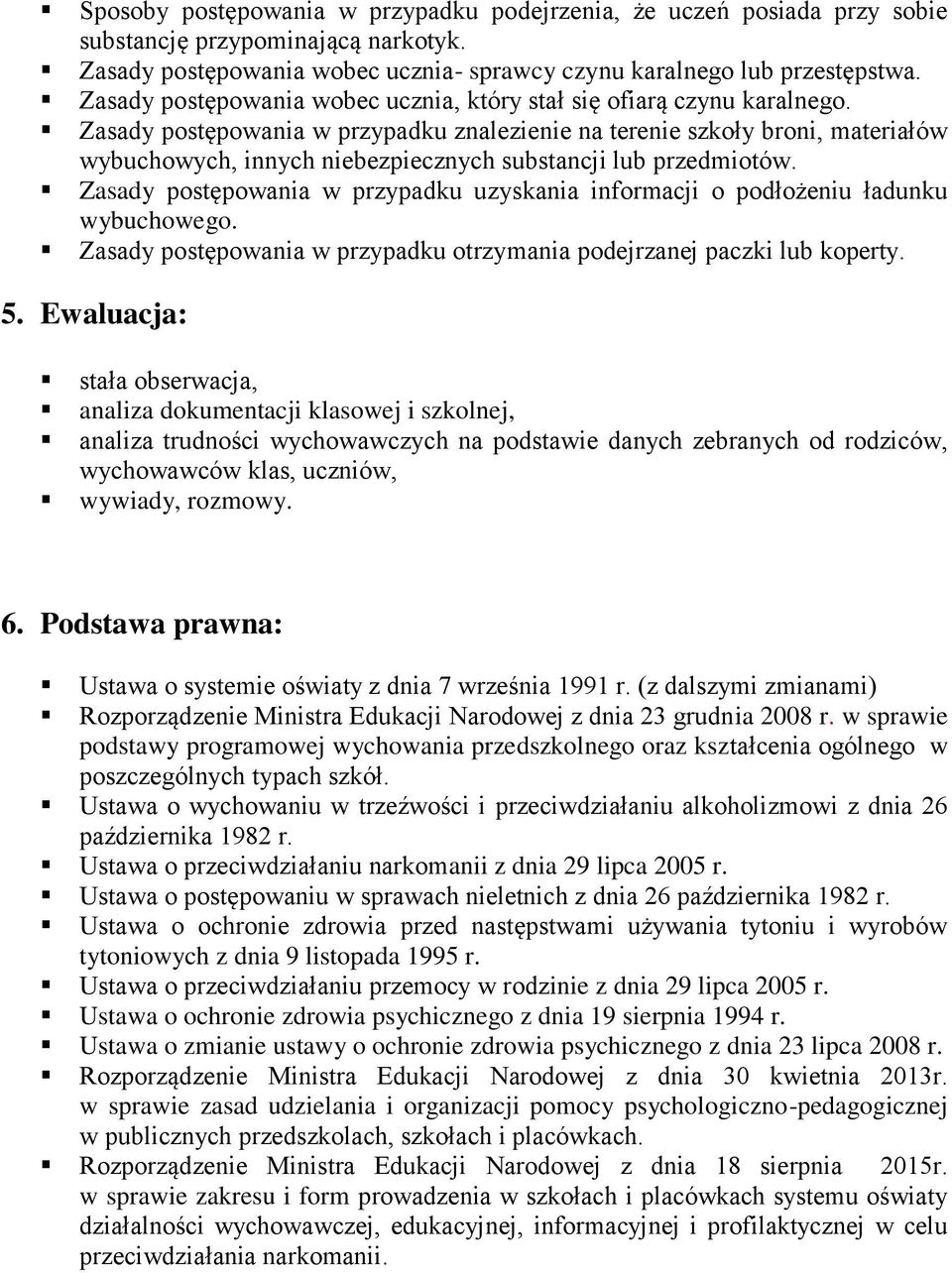 Zasady postępowania w przypadku znalezienie na terenie szkoły broni, materiałów wybuchowych, innych niebezpiecznych substancji lub przedmiotów.