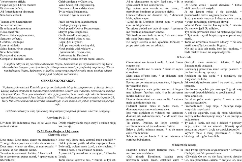 Genitori, Genitoque Laus et iubilatio, Salus, honor, virtus quoque Sit et benedictio: Procedenti ab utroque Compar sit laudatio.