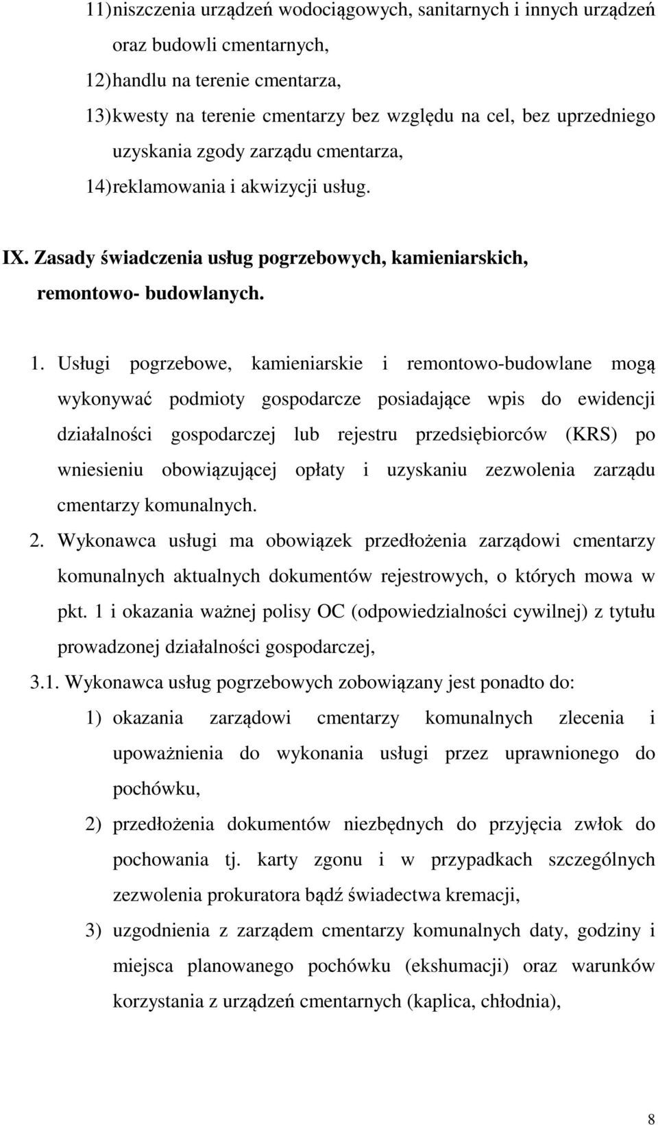 ) reklamowania i akwizycji usług. IX. Zasady świadczenia usług pogrzebowych, kamieniarskich, remontowo- budowlanych. 1.