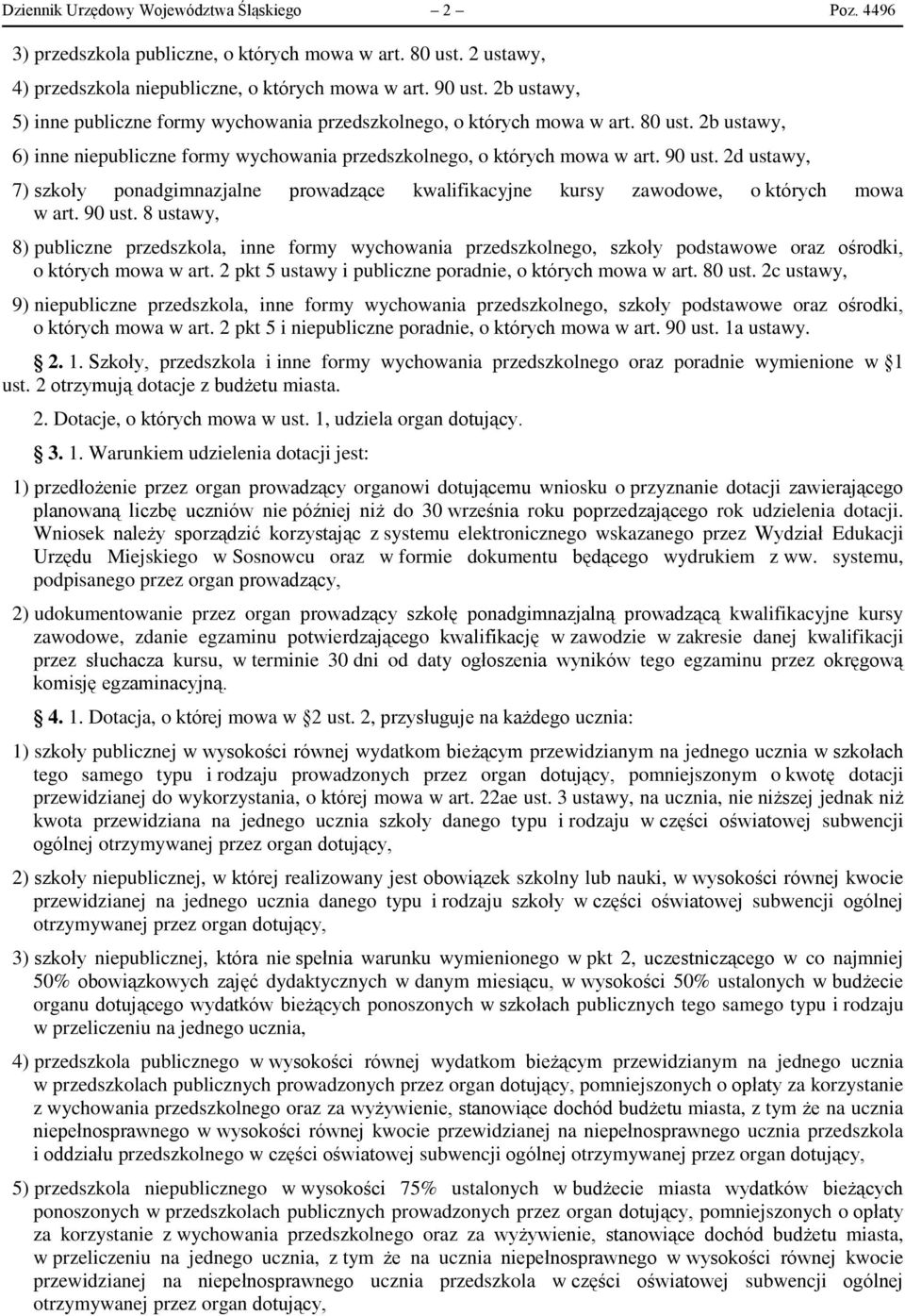 2d ustawy, 7) szkoły ponadgimnazjalne prowadzące kwalifikacyjne kursy zawodowe, o których mowa w art. 90 ust.