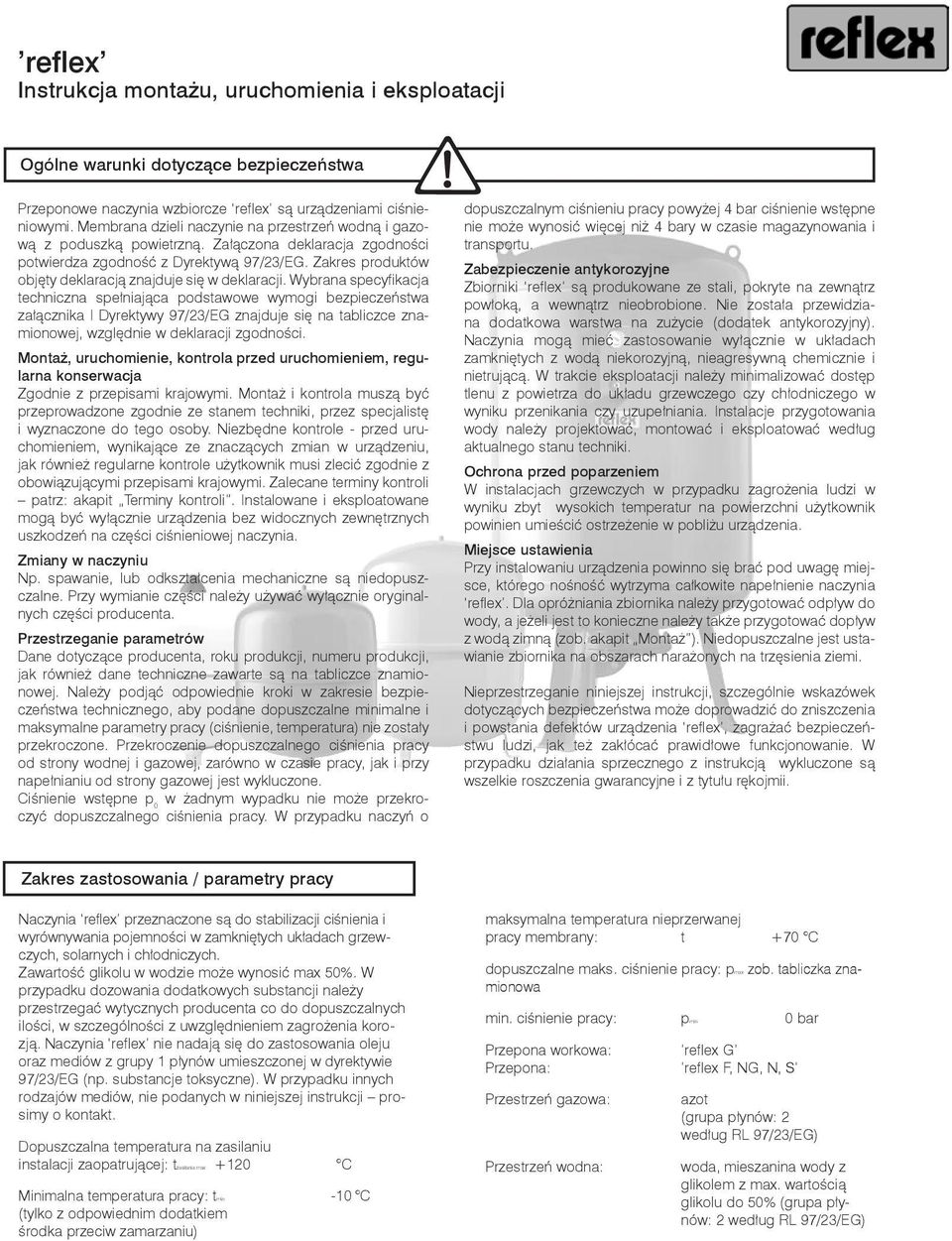 Zakres produktów objęty deklaracją znajduje się w deklaracji.