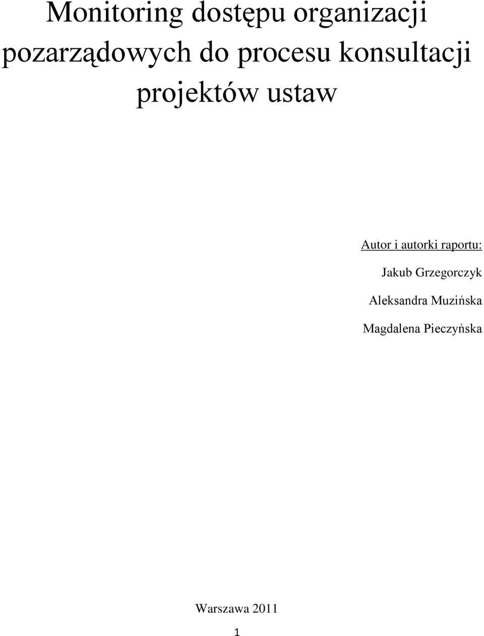 i autorki raportu: Jakub Grzegorczyk
