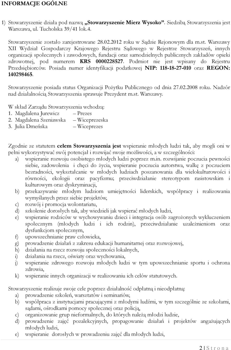 Warszawy XII Wydział Gospodarczy Krajowego Rejestru Sądowego w Rejestrze Stowarzyszeń, innych organizacji społecznych i zawodowych, fundacji oraz samodzielnych publicznych zakładów opieki zdrowotnej,