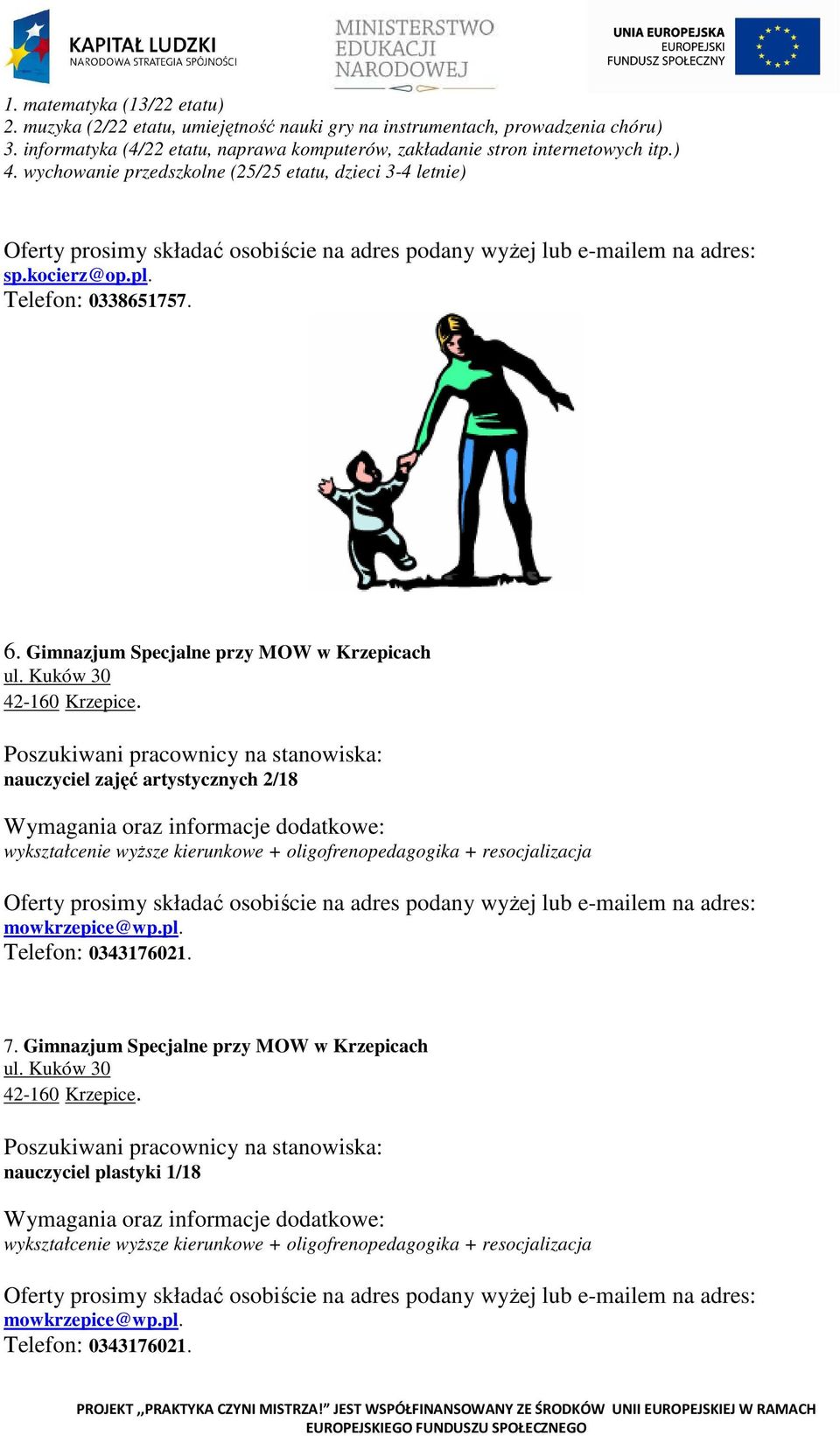 6. Gimnazjum Specjalne przy MOW w Krzepicach ul. Kuków 30 42-160 Krzepice.