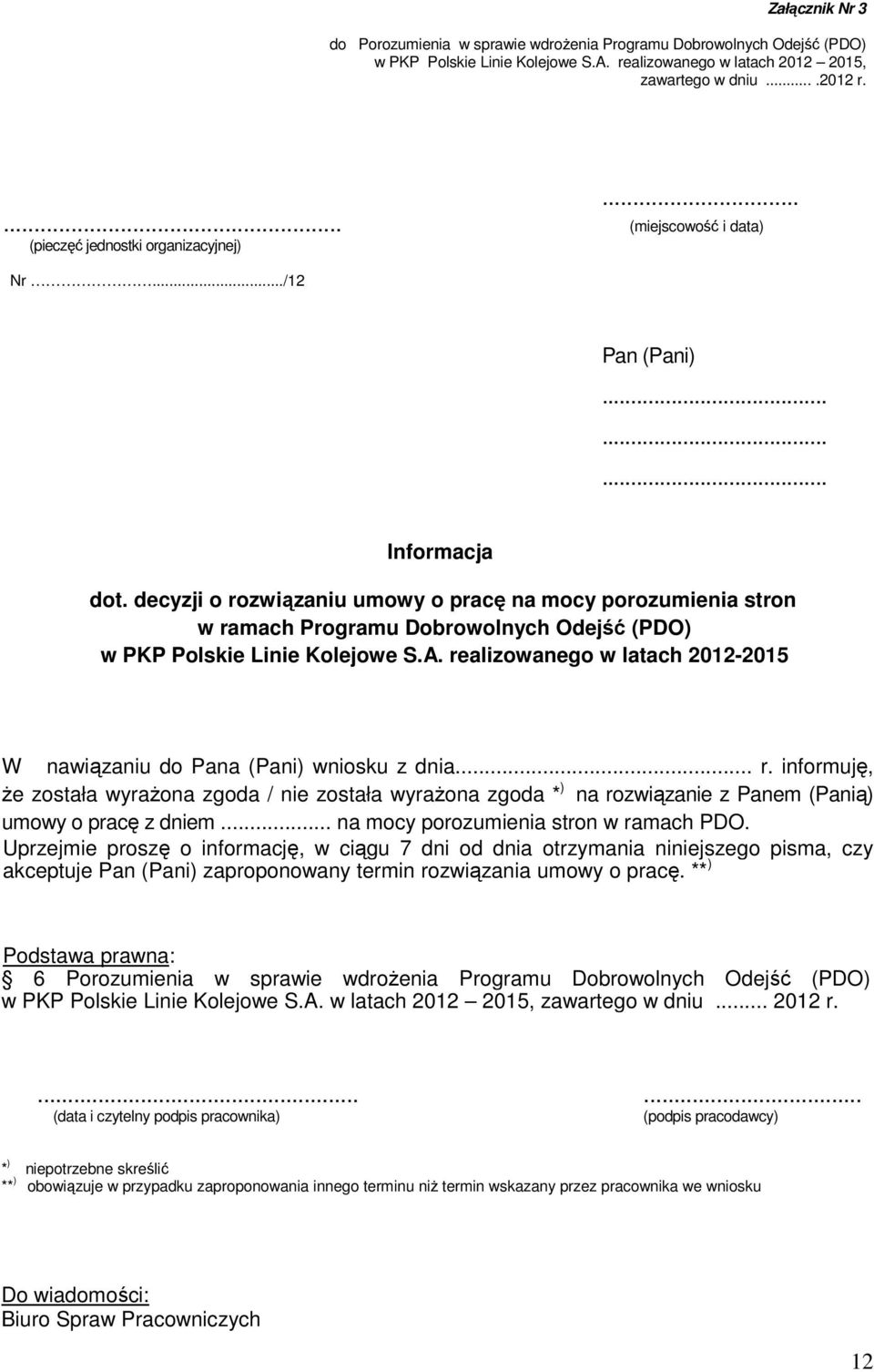 decyzji o rozwiązaniu umowy o pracę na mocy porozumienia stron w ramach Programu Dobrowolnych Odejść (PDO) w PKP Polskie Linie Kolejowe S.A.