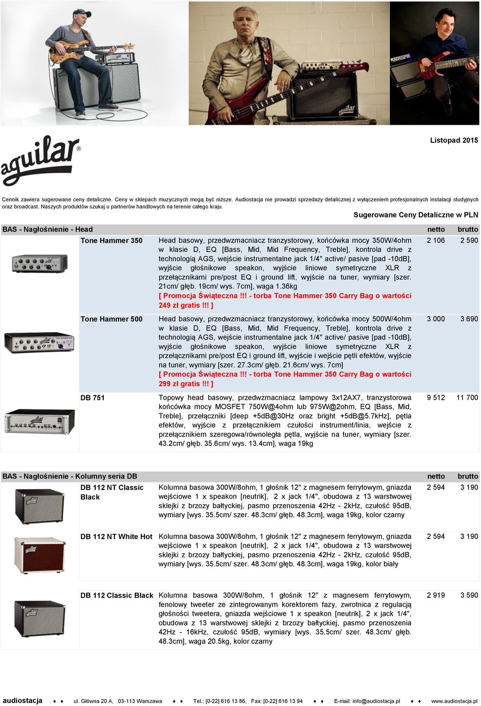 Sugerowane Ceny Detaliczne w PLN BAS - Nagłośnienie - Head Tone Hammer 350 Tone Hammer 500 DB 751 Head basowy, przedwzmacniacz tranzystorowy, końcówka mocy 350W/4ohm w klasie D, EQ [Bass, Mid, Mid