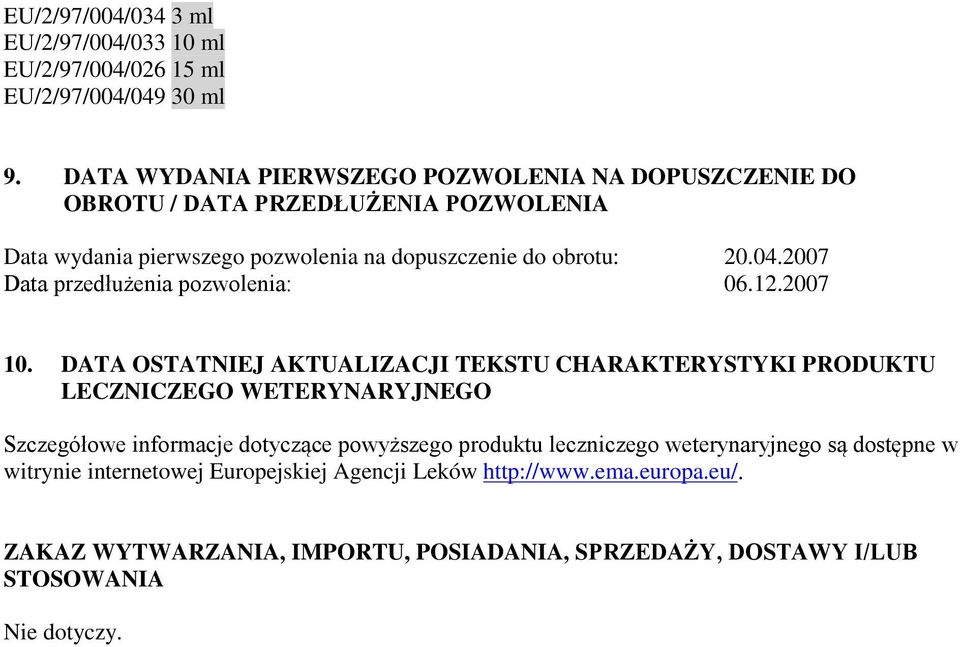 2007 Data przedłużenia pozwolenia: 06.12.2007 10.