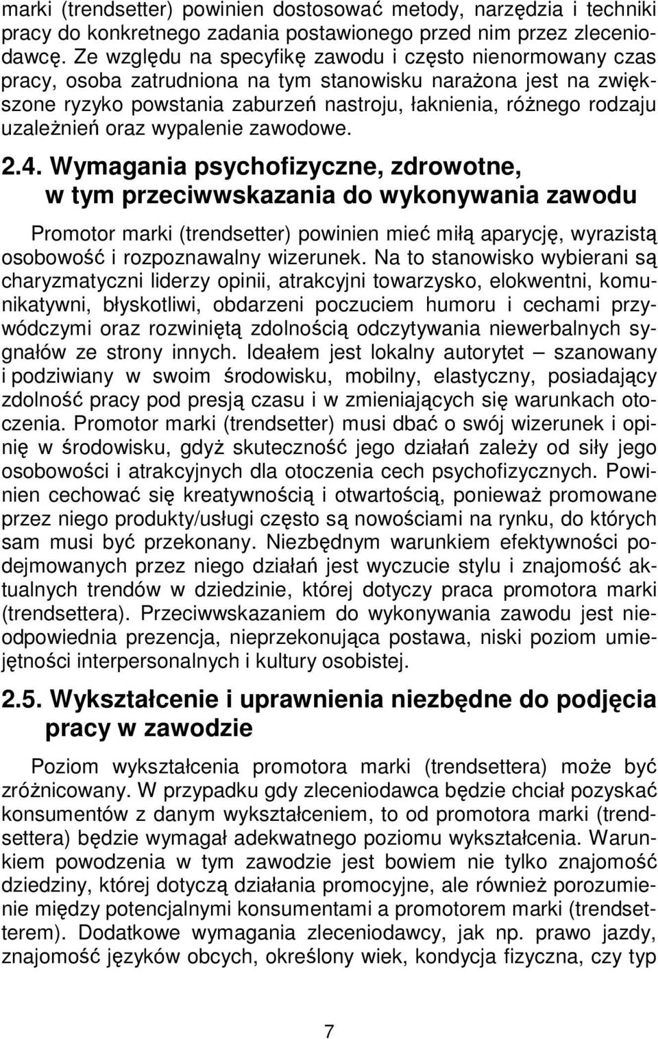 uzależnień oraz wypalenie zawodowe. 2.4.