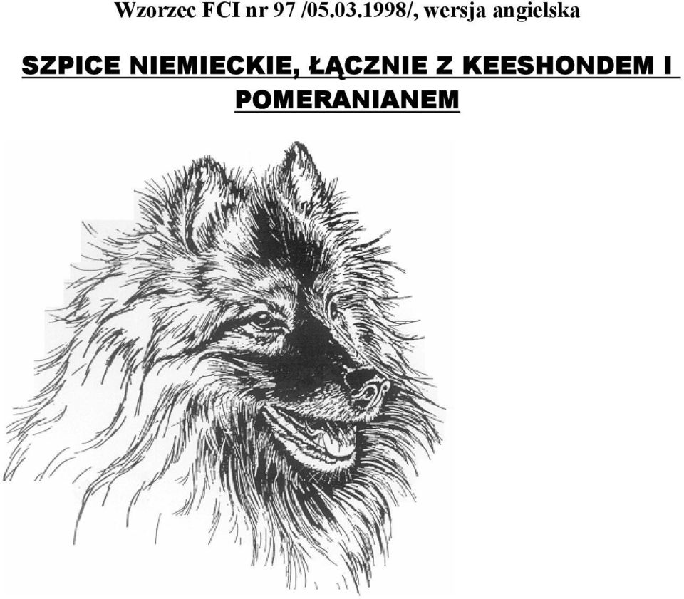 SZPICE NIEMIECKIE,
