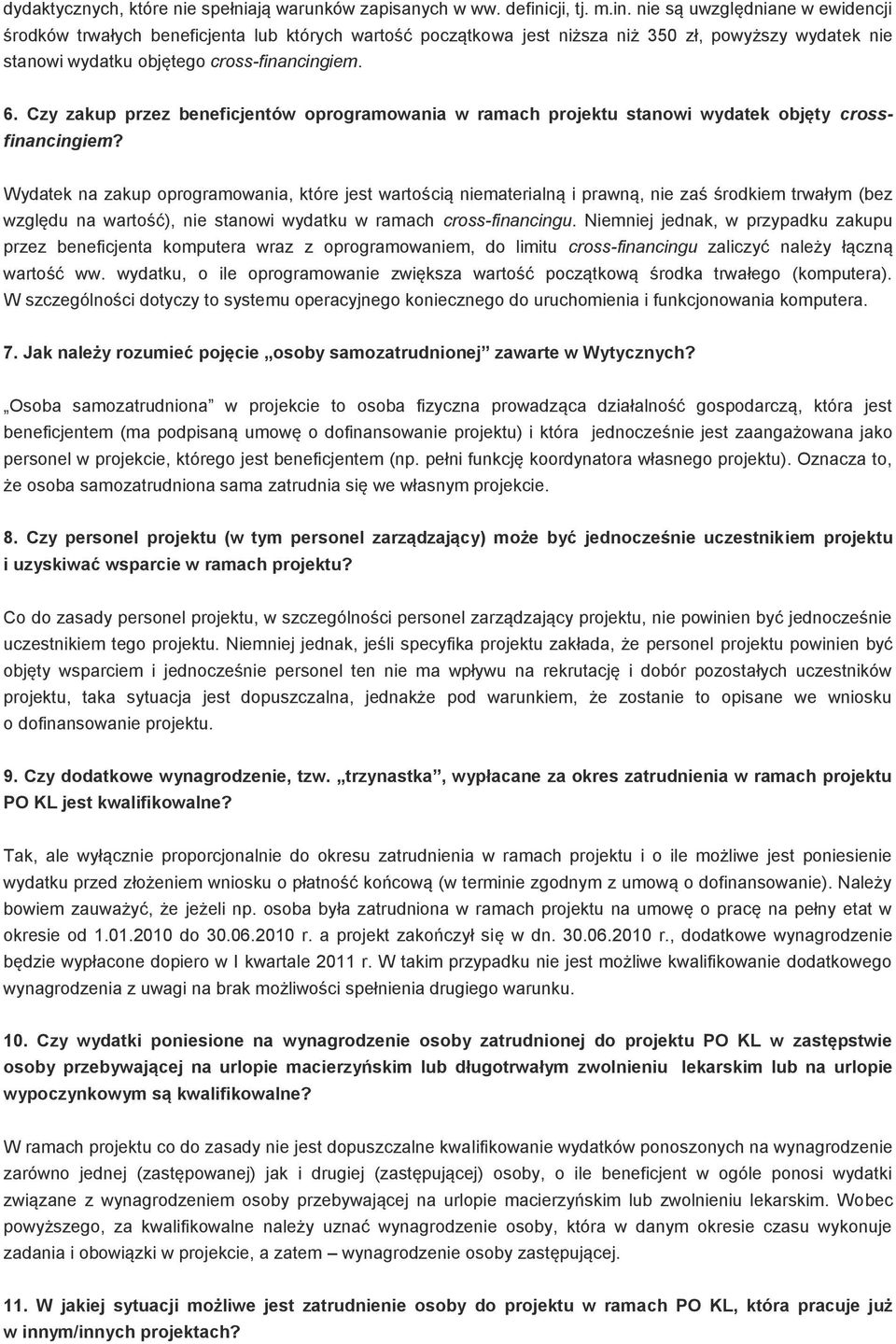 Czy zakup przez beneficjentów oprogramowania w ramach projektu stanowi wydatek objęty crossfinancingiem?