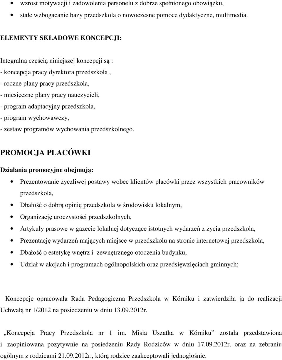adaptacyjny przedszkola, - program wychowawczy, - zestaw programów wychowania przedszkolnego.