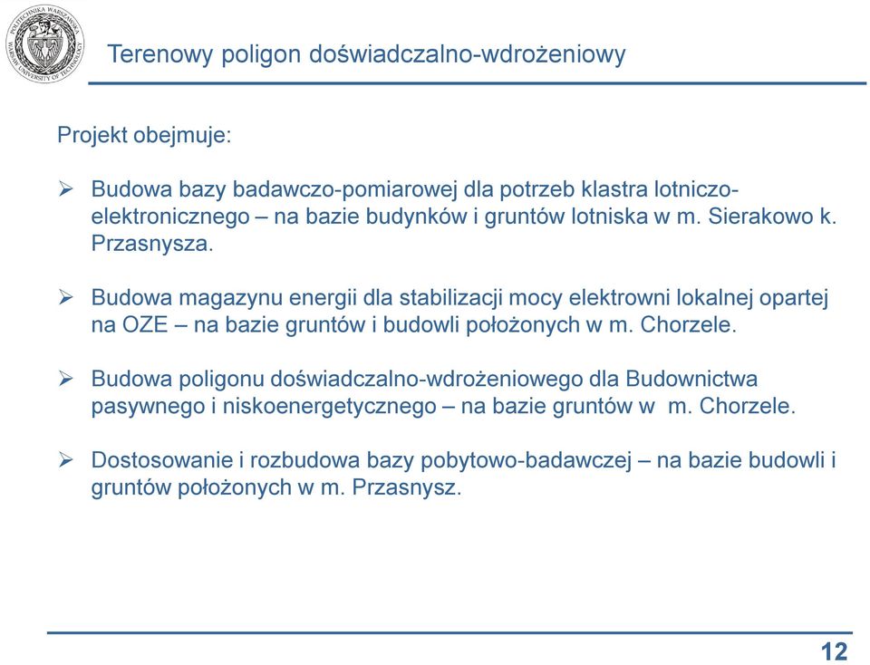 Budowa magazynu energii dla stabilizacji mocy elektrowni lokalnej opartej na OZE na bazie gruntów i budowli położonych w m.