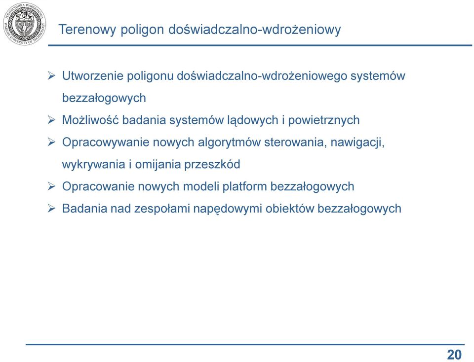 algorytmów sterowania, nawigacji, wykrywania i omijania przeszkód Opracowanie