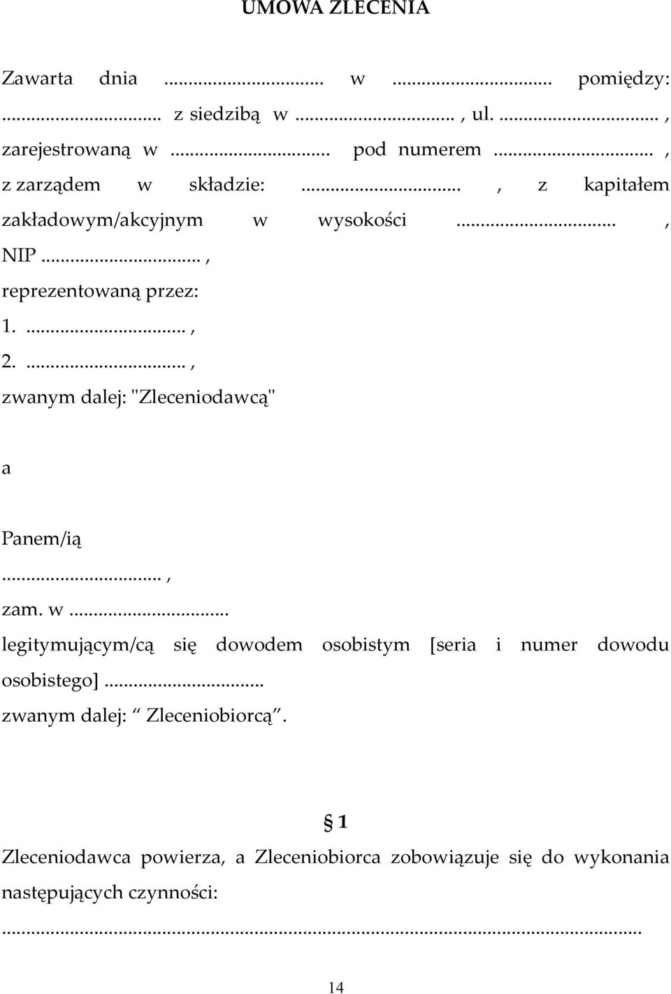 ..., zwanym dalej: "Zleceniodawcą" a Panem/ią..., zam. w.